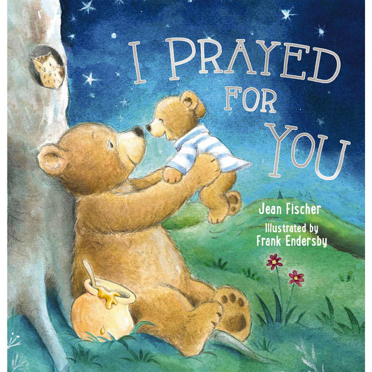 I Prayed For You Book