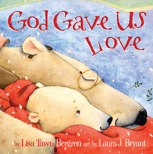 God Gave Us Love Board Book