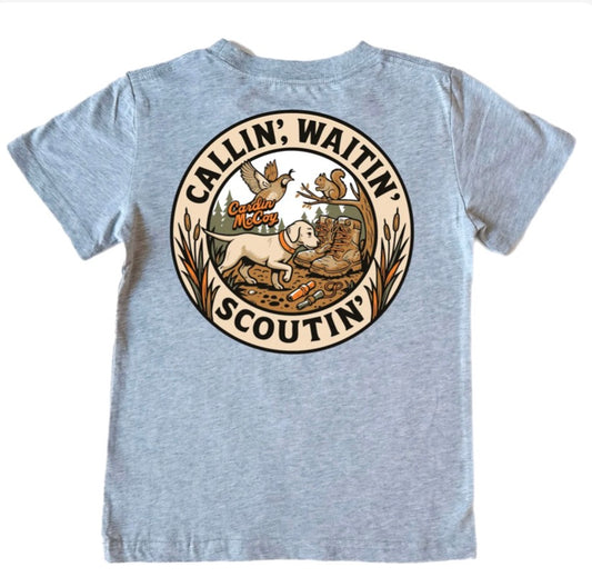 Callin’ Waitin’ Scoutin’ Tee