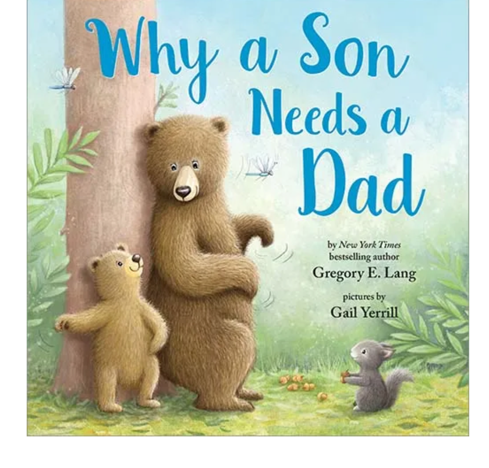 Why A Son Needs A Dad Book